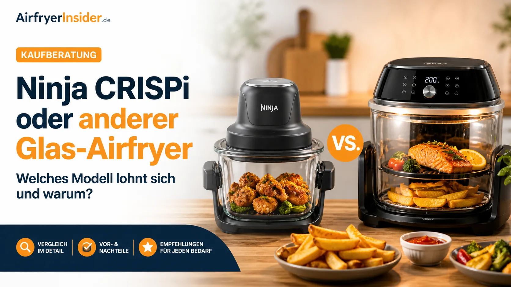 Ninja CRISPi und Glas-Airfryer im Vergleich: Welches Modell passt besser zu deiner Küche und deinem Alltag?