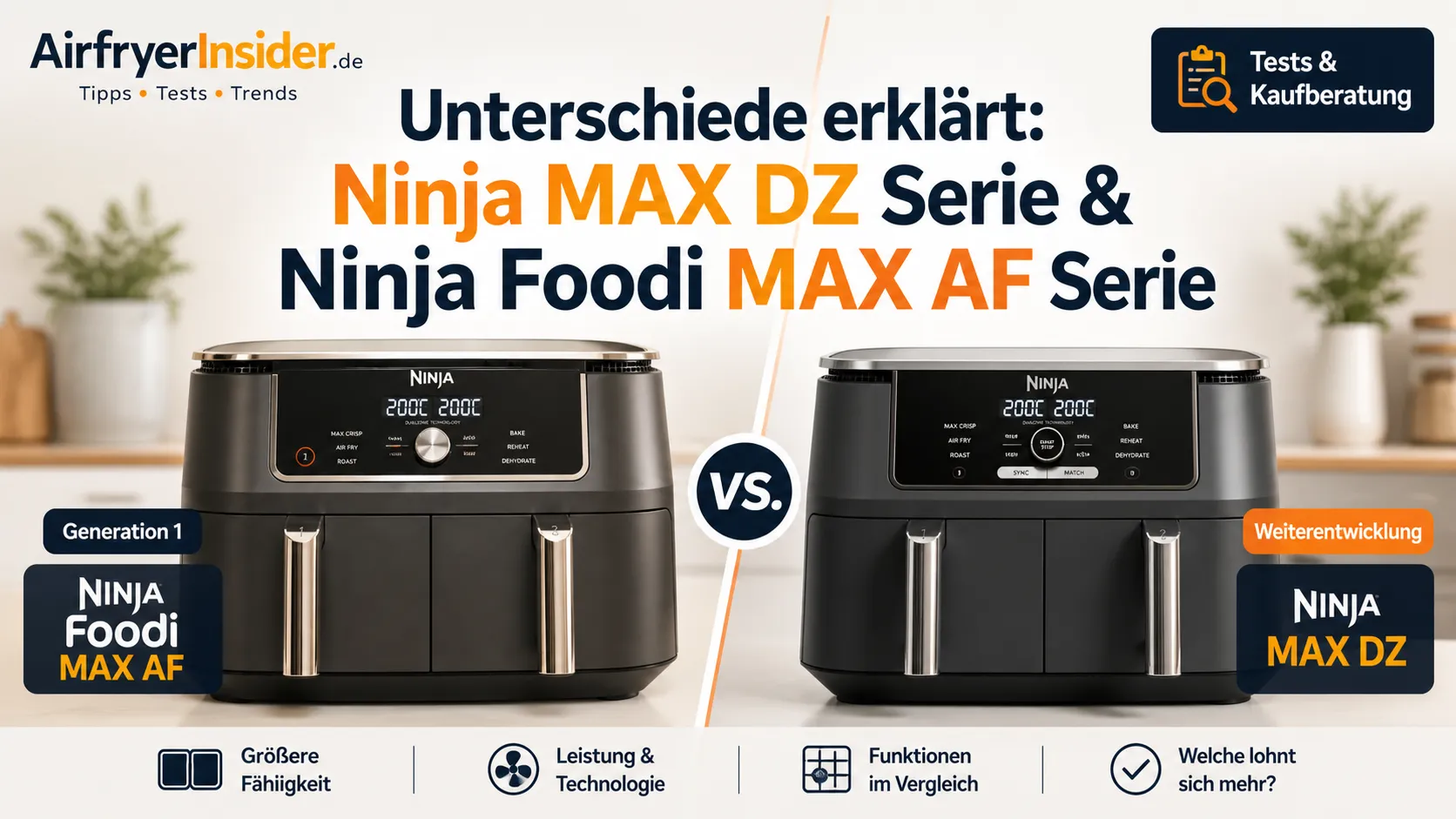 Unterschiede zwischen Ninja MAX DZ Serie und Ninja Foodi MAX AF Serie im direkten Airfryer Vergleich mit Fokus auf Generation, Bedienung und Kaufentscheidung