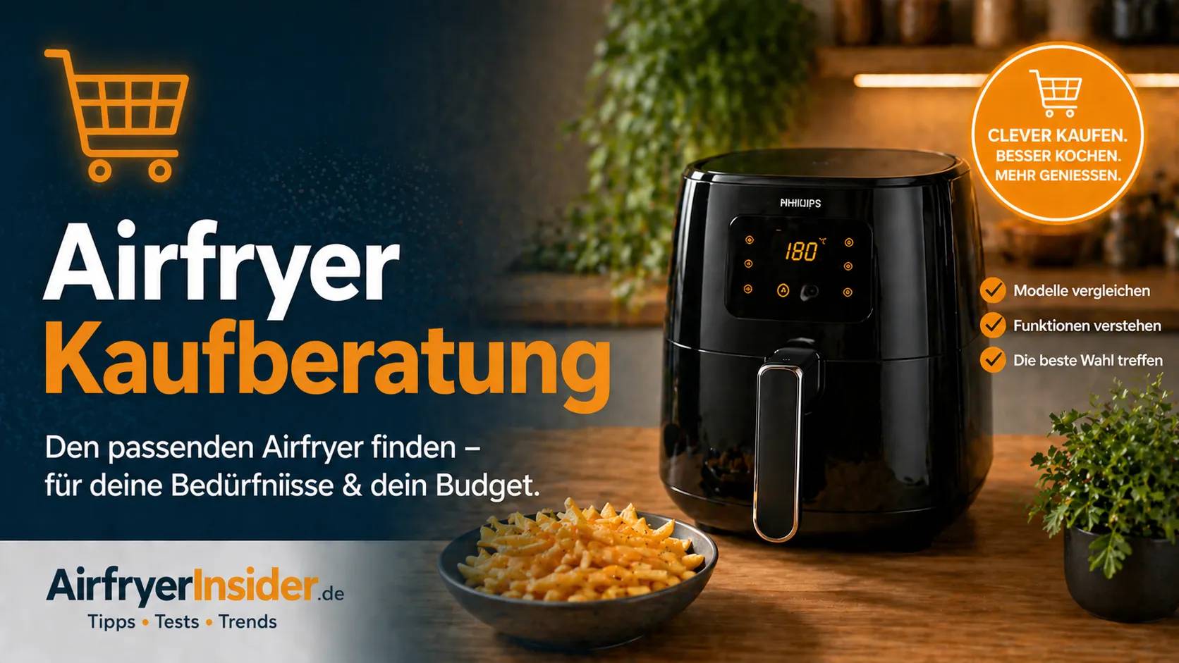 Airfryer Kaufberatung - den passenden Airfryer für deine Bedürfnisse finden